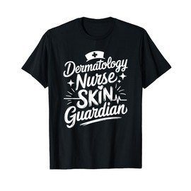 Dermatologist Design for Dermatology Nurse Practitioner Derm T-Shirt