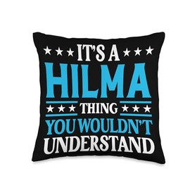 It's A Hilma Thing Wouldn't Understand Girl Name Hilma Throw Pillow