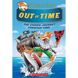 Out of Time (Geronimo Stilton Journey Through Time #8) (8)