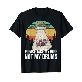 Funny Drummer Drumming Drum Kit Percussion I Wife Ufo Aliens T-Shirt