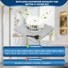 S97012029 Bathroom Exhaust Fan Motor & Cover Kit – Quiet Operation, Strong 70 CFM Airflow, Compatible with 663/688 (Not Fit 688-G/H/J/K), 663B/688B, 663C/688C, 663E/688E, 670, 689A/B/C/D, 671-A, 670-A