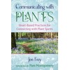 Communicating with Plants: Heart-Based Practices for Connecting with Plant Spirits