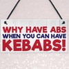 RED OCEAN Why Have Abs When You Can Have Kebabs