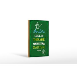 Femer Holzschild Spruch 12x18 cm Andere gehen zur Therapie ich in Garten Deko Schild