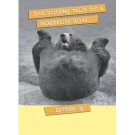 Bottoms Up! Funny Birthday Card