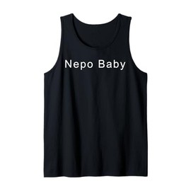 Nepo Baby Statement Nepotism Babies Children of Celebrities Tank Top