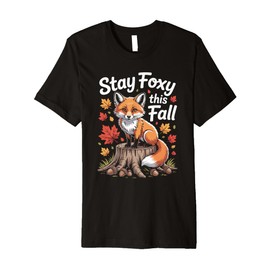 Stay Foxy This Fall Autumn Fox Leaves Premium T-Shirt