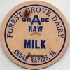 Milk Bottle Cap - Forest Grove Dairy - Cedar Rapids, Iowa - GRADE A RAW MILK