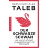 Der Schwarze Schwan: Die Macht höchst unwahrscheinlicher Ereignisse