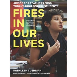 Fires in Our Lives: Advice for Teachers from Today's High School Students