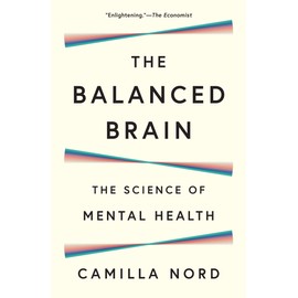 The Balanced Brain: The Science of Mental Health