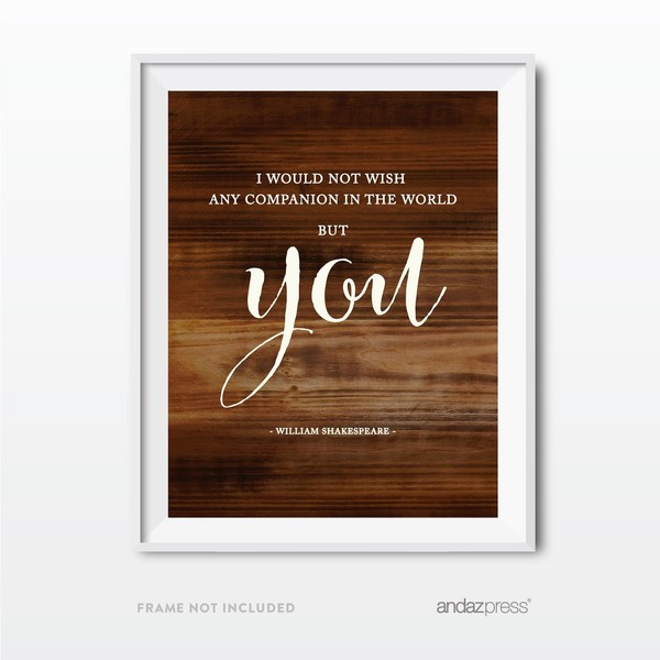 Andaz Press Wedding Love Quote Wall Art, Rustic Wood Print, 8.5x11-inch Poster, Gift, Sign, I Would not Wish Any Companion in The World but You. William Shakespeare, Tempest Quotation, 1-Pack