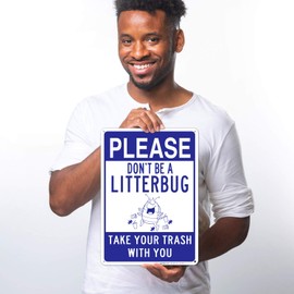 Please Don't Be A Litterbug Sign 10X14 Rust Free Aluminum, Weather/Fade Resistant, Easy Mounting, Indoor/Outdoor Use, Made in USA by Sigo Signs