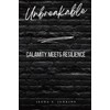 Unbreakable: Calamity Meets Resilience