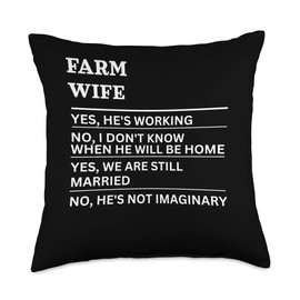Occupation wife sarcastic wife of a working person Farm-Worker's Funny Sarcastic Wife of a Working Person Throw Pillow, 18x18, Multicolor