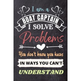 Boat Captain Gifts: An Appreciation and Thank You Gift, Blank Notebook Journal for Boat Captain to Write in