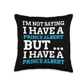 Funny Piercing Gift Ideas Prince Albert Gifts & Funny Piercing Throw Pillow, 16x16, Multicolor