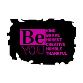 Girls Be You Kind Brave Honest Creative Uplifting Quote Wall Decal Decoration Lasts Years and Easily Removable - Size: 40 in(W) x 28 in(H)