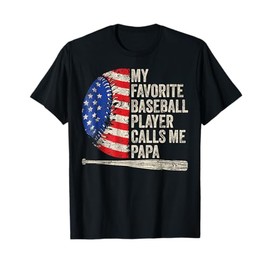 My Favorite Baseball Player Calls Me Papa Father's Day T-Shirt