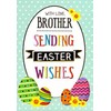 Brother - Easter - Greeting Card