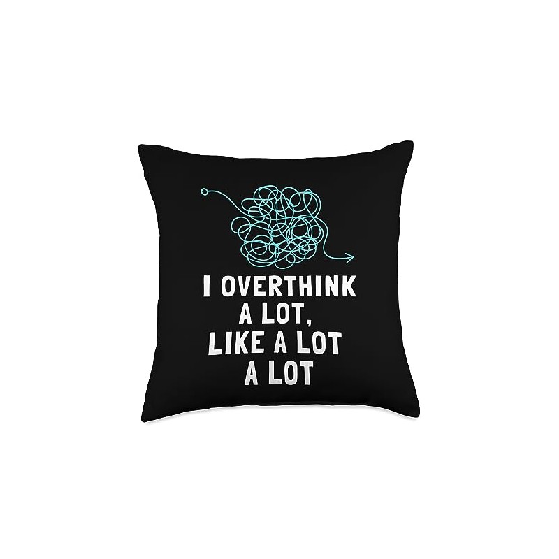 I Overthink A Lot Overthinker Overthinking Head and Mind Throw
