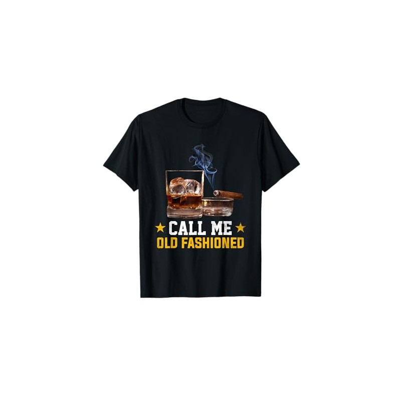 Call Me Old Fashioned Cigar Smoker For Men Cigar and