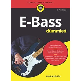 E-Bass für Dummies: Inklusive Übungen zum Anhören und Nachspielen, zum Download und als MP3-CD