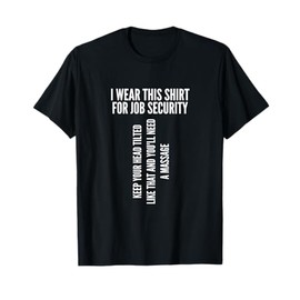 Funny Massage Therapist Gift | Spa Therapy Job Security T-Shirt