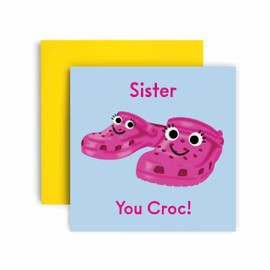 Huxters Birthday Cards for Women – You Croc Rock Sister Happy Birthday Card for Birthday, Mother’s Day – Sister Birthday Card with Lovely Pink Envelope – Funny Birthday Card (Sister)