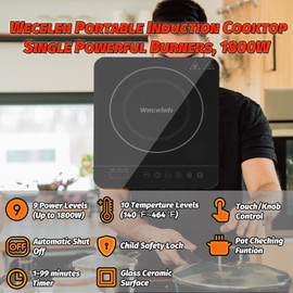 Weceleh Portable Single Induction Cooktop Hot Plate Countertop Burner Cooker 1 Burner, 1800W, 9 Power Levels, 10 Temp Levels, Timer, Auto-Shut-Off, Touch Panel, LED Display, Child Lock, Black