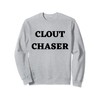 Clout Chaser Do It For Clout Minimal Black Text Design