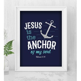 "Jesus Is the Anchor of My Soul"-Hebrews 6:19- Bible Verse Wall Art- 8 x 10" Nautical Scripture Print-Ready to Frame. Perfect Home-Office-Nursery-Church Décor. Great Inspirational Christian Gift!