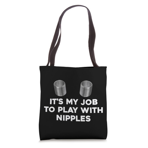 Funny Plumber & Pipefitter It's My Job To Play With