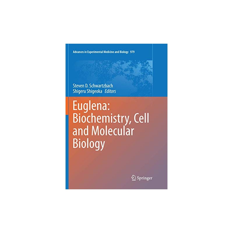 Euglena: Biochemistry, Cell and Molecular Biology