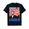 USA President Drinking like Lincoln Independence Merica T-Shirt