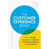 Customer Experience Manual, The: How to design, measure and improve