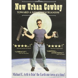 New Urban Cowboy: Toward a New Pedestrianism