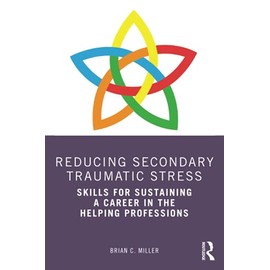 Reducing Secondary Traumatic Stress