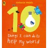 10 Things I Can Do to Help My World