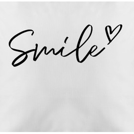 Shirtracer Cushion Cover - Statement - Smile - Lettering - 50 x 50 cm - White - Statements Smile Cushion Covers Sayings Cushion Cover