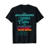 I Turned Coffee into Code Java Developer Programmer T Shirt