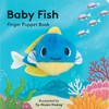 Baby Fish: Finger Puppet Book (Baby Animal Finger Puppets, 6)