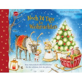 Noch 24 Tage bis Weihnachten. Eine Adventskalender-Geschichte für die schönste Zeit des Jahres: Bilderbuch zur Verkürzung der Weihnachtszeit mit Geschichten für jeden Tag bis Heiligabend ab 3 Jahren