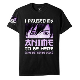 I Paused My Anime to Be Here Manga Otaku Anime T Shirt (XX-Large, Black1)