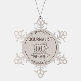 Bible Verse Journalist Christmas Ornament Gifts, to My Journalist for with God Nothing Shall be Impossible Journalist Gifts, Xmas Gifts for Journalist Snowflake Ornament Decorations