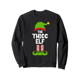 Funny The Thicc Elf Christmas Family Party Pajama Sweatshirt
