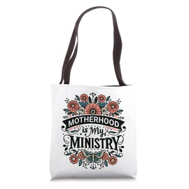 Motherhood Is My Ministry Boho Floral Christian Gift Tote Bag