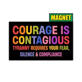 BAVAHA [7.5"x4.5"] Courage is Contagious Magnet Liberal Leftist Car Magnet, Positive Message Inspirational Quote for Politicians Democrat, Political Magnetic Bumper Stickers Car Truck Laptop Fridge