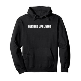 Blessed Life Living Pullover Hoodie, Adult Unisex, Black, Large