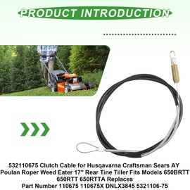 532110675 Clutch Cable for Husqavarna Craftsman Sears AYP Poulan Roper Weed Eater 17" Rear Tine Tiller, Fits Models 650BRTT 650RTT 650RTTA, Replaces Part Number 110675 110675X DNLX3845 5321106-75
